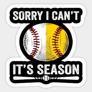 Sorry I Can't It's Season Softball Baseball Sticker